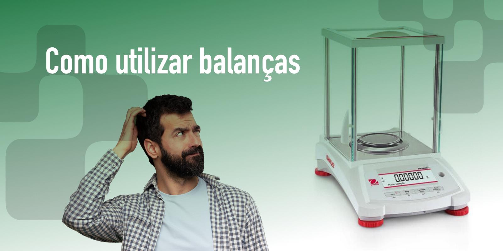 Como Utilizar Balanças