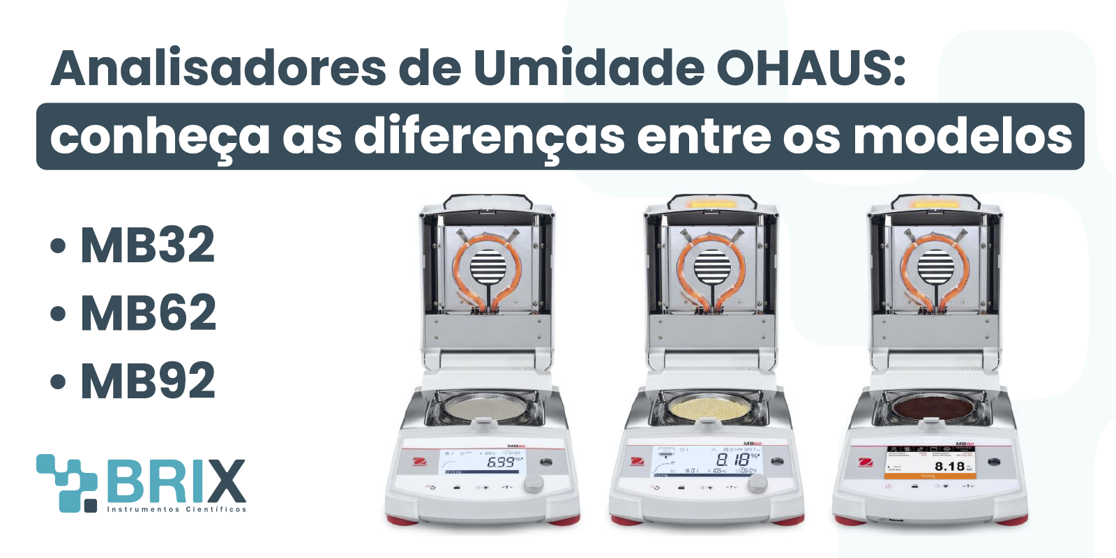 Linha de Analisadores de Umidade OHAUS: Conheça as diferenças entre os modelos MB32, MB62 e MB92