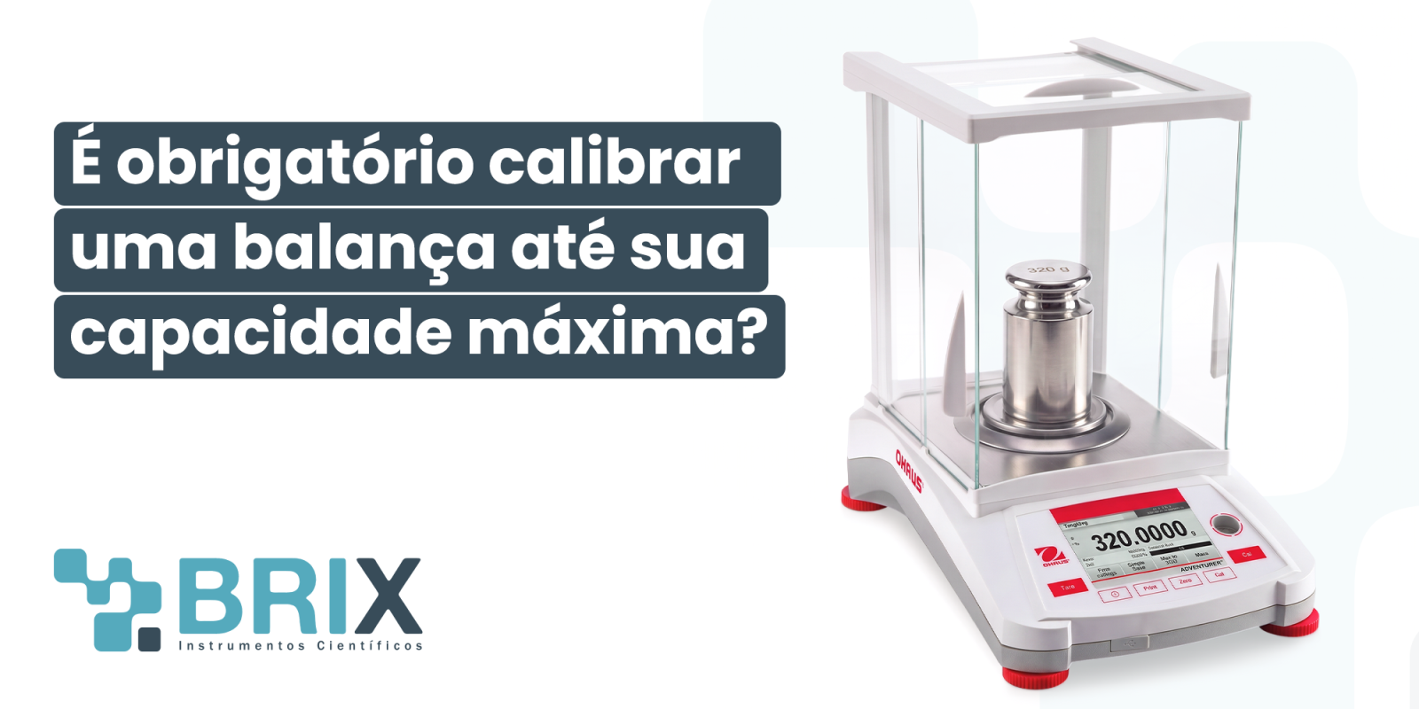 É obrigatório calibrar uma balança até sua capacidade máxima?